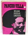 Pancho Villa - Autor: William Douglas Lansford (1968) [usado]