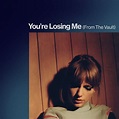 You're Losing Me (From The Vault) - Single” álbum de Taylor Swift en ...