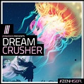 Zenhiser releases Dream Crusher sample pack with chilled sounds