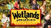 Watch 'Wetlands Preserved: The Story of an Activist Nightclub' with Bob ...