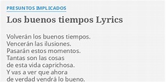 "LOS BUENOS TIEMPOS" LYRICS by PRESUNTOS IMPLICADOS: Volverán los ...