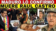 SE CONFIRMA LA MUERTE DE RAUL CASTRO, NOTICIAS DE VENEZUELA HOY 4 de ...