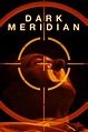 ‎Dark Meridian (2017) directed by Rankin Hickman • Reviews, film + cast ...