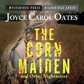 The Corn Maiden and Other Nightmares: Novellas and Stories of ...