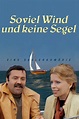 Soviel Wind und keine Segel (1982) — The Movie Database (TMDB)