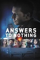 Answers to Nothing Movie Streaming Online Watch