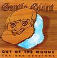 Gentle Giant - Out Of The Woods. The BBC Sessions (2001, CD) | Discogs