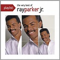 Ray Parker Jr. - Playlist: The Very Best of Ray Parker, Jr. - Amazon ...