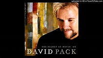 David Pack - The Secret of movin' on - When your love was almost mine ...