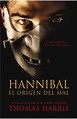 Hannibal, el origen del mal (Hannibal Lecter 4) | Penguin Libros