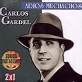 Carlos Gardel - Adios Muchachos - Amazon.com Music