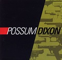 Possum Dixon - Possum Dixon - Reviews - Album of The Year