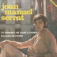 Reliquias: Joan Manuel Serrat - Tu nombre me sabe a hierba