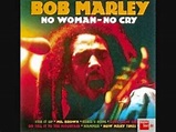 Bob marley- No woman no cry ORIGINAL - YouTube