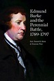 Edmund Burke and the Perennial Battle, 1789-1797 Edited by Daniel B ...