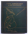 Fifty Caricatures. by BEERBOHM, MAX.: Good Hardcover (1913) First ...