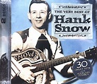 Hank Snow – The Very Best Of Hank Snow (1999, CD) - Discogs