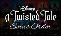 Disney Twisted Tales Series Order [Ultimate Guide]