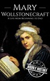 Mary Wollstonecraft | Biography & Facts | #1 Source of History Books