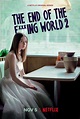 Poster The End Of The F***ing World - Saison 2 - Affiche 3 sur 4 - AlloCiné