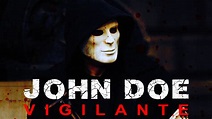 John Doe: Vigilante Picture - Image Abyss