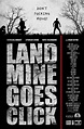 "Landmine Goes Click" [2015]: Taut & Tense Thriller - Gruesome Magazine