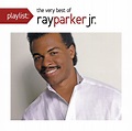 Ray Parker Jr. - Playlist: The Very Best of Ray Parker, Jr. - Amazon ...