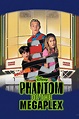 Phantom of the Megaplex (2000) - Rotten Tomatoes