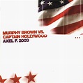 Murphy Brown vs. Captain Hollywood – Axel F. 2003 (2003, Cardboard ...