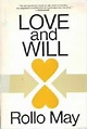 LOVE AND WILL BY ROLLO MAY: Rollo May: Amazon.com: Books