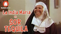 Sor Tequila - película completa de la India María - YouTube