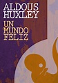 RESUMEN DE UN MUNDO FELIZ - Aldous Huxley