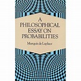 A Philosophical Essay on Probabilities by Pierre-Simon Laplace ...