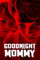 Goodnight Mommy | Dünyanın Filmi