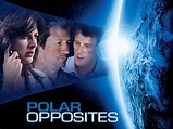 Polar Opposites (2008) - Rotten Tomatoes