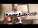 Honrar teu nome - CPM 22 (Cover) - YouTube