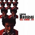 Gli Anni 70 - Lucio Battisti | Songs, Reviews, Credits | AllMusic