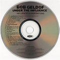 Bob Geldof – Under The Influence (2004, CD) - Discogs