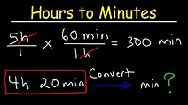 Converting Hours to Minutes and Minutes to Hours - YouTube
