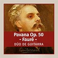 Pavana Op. 50 (Fauré) DUO - Guitarraul
