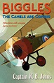 Biggles: The Camels Are Coming by W E Johns - Penguin Books Australia