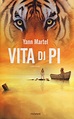 Vita di Pi - Yann Martel - Libro - Piemme - | IBS