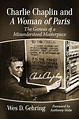 Charlie Chaplin and A Woman of Paris eBook by Wes D. Gehring - EPUB ...