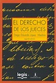 El derecho de los jueces / 2 ed.. LOPEZ MEDINA DIEGO EDUARDO. Libro en ...