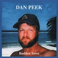 Dan Peek - Bodden Town (1999, CD) | Discogs
