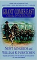 Grant Comes East (Gettysburg, #2) by Newt Gingrich | Goodreads