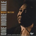 Muddy Waters – One More Mile (Chess Collectibles, Vol. 1) (1994, CD ...