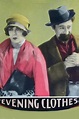 Evening Clothes (1927) - Posters — The Movie Database (TMDB)