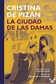 Leer La ciudad de las damas de Christine de Pizan libro completo online ...