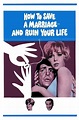 How to Save a Marriage and Ruin Your Life (1968)